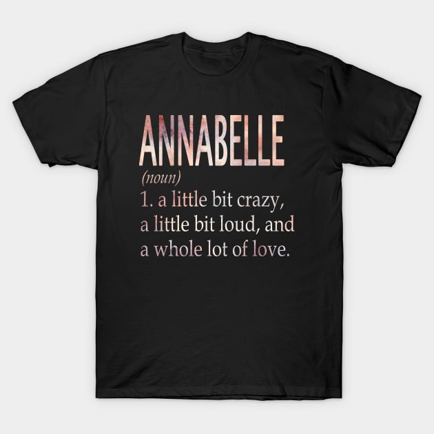 Annabelle Girl Name Definition T-Shirt by ThanhNga